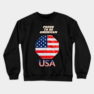 Proud to be American Crewneck Sweatshirt